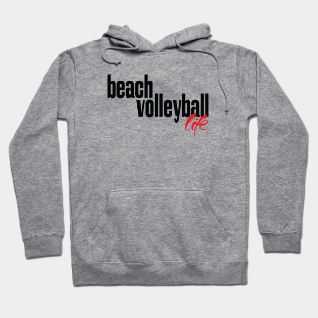 Beach Volleyball Life Hoodie by ProjectX23Red